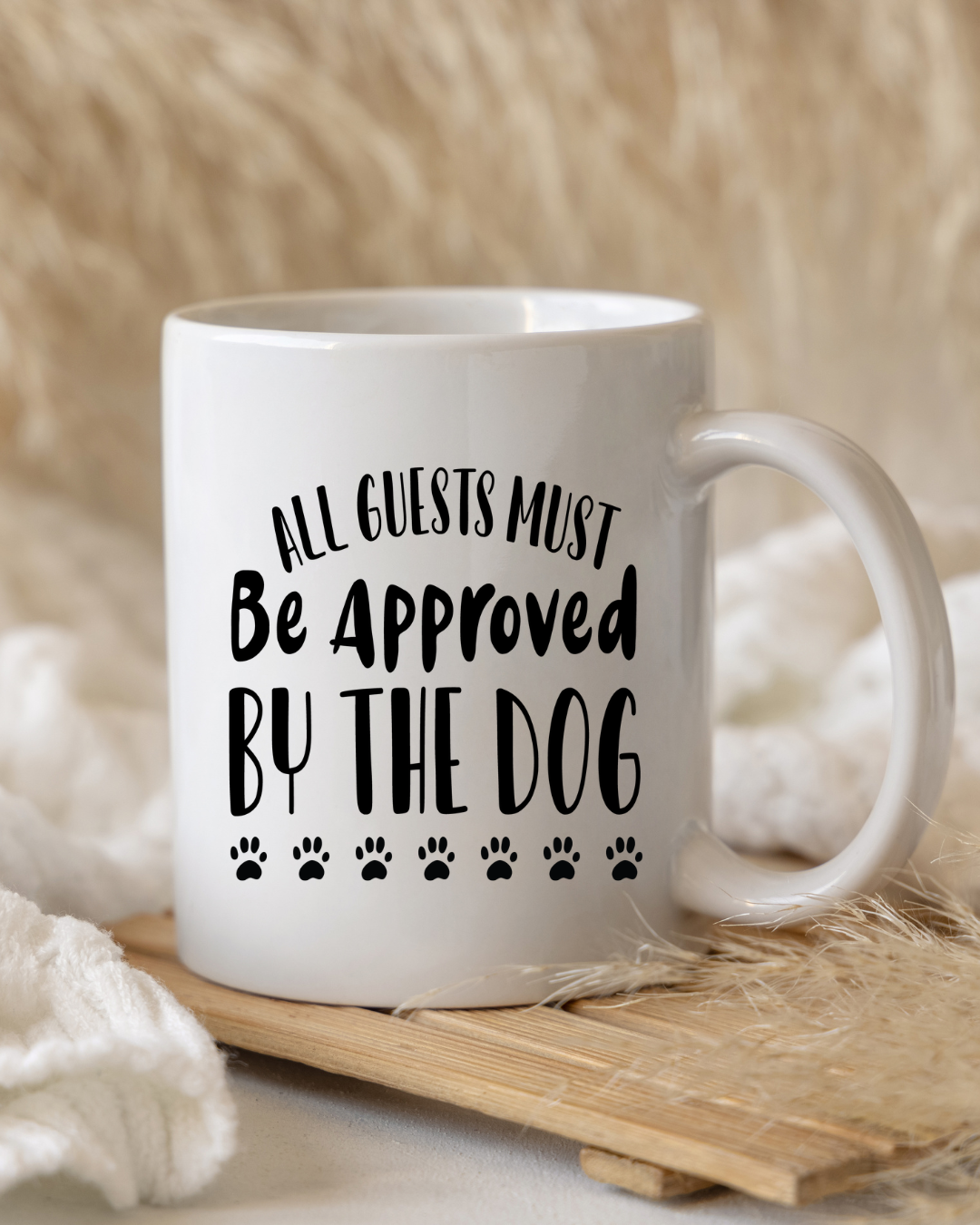 All Guests Must Be Approved Coffee Mug